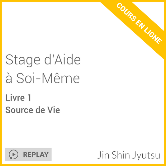 Stage d’Aide à Soi–Même Livre 1 - Mars 2025 - Source de Vie