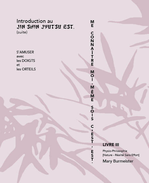 Livre 3 | Introduction au Jin Shin Jyutsu Est. (suite)